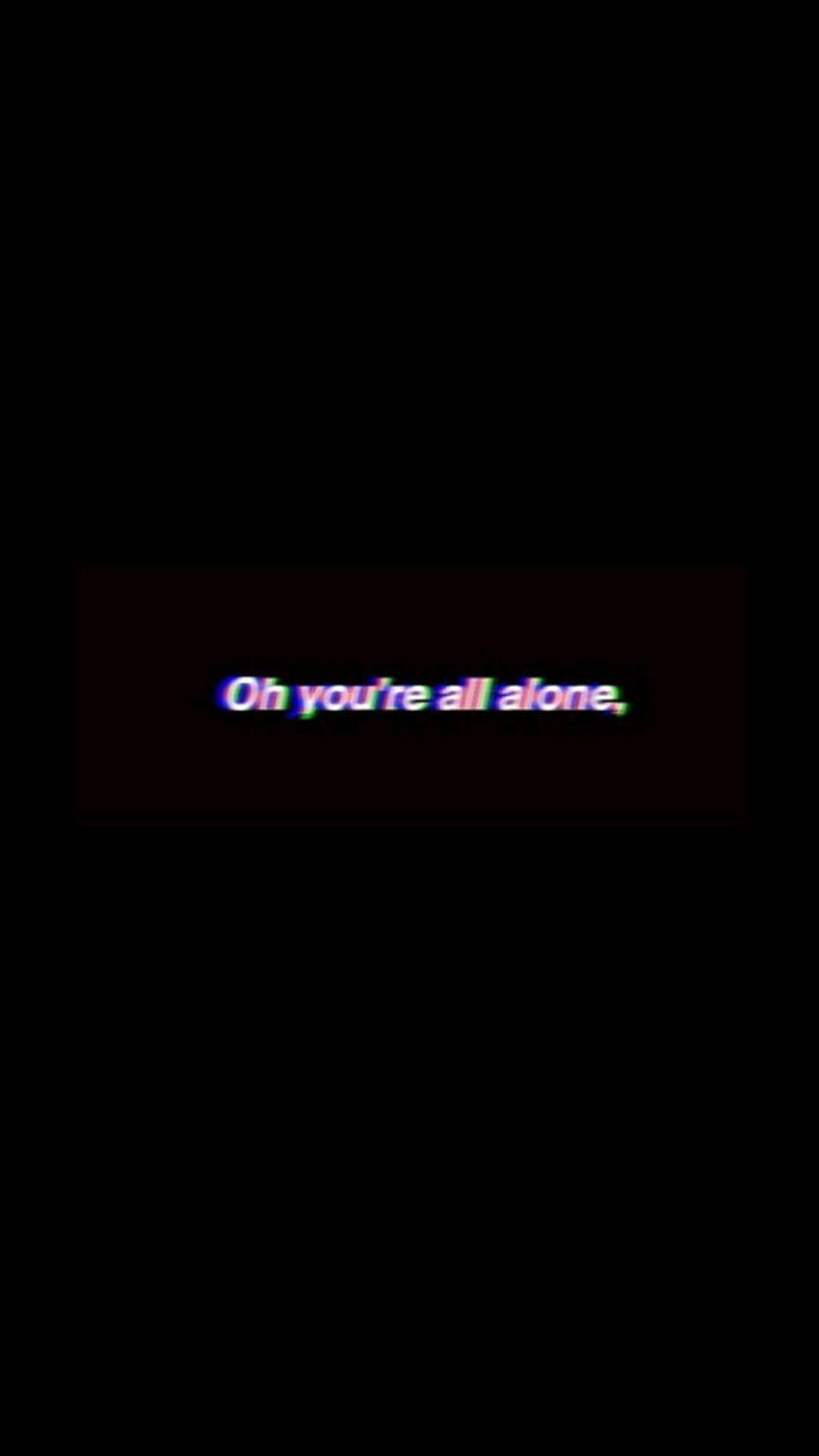 Oh, you're all alone., aesthetic alone HD phone wallpaper