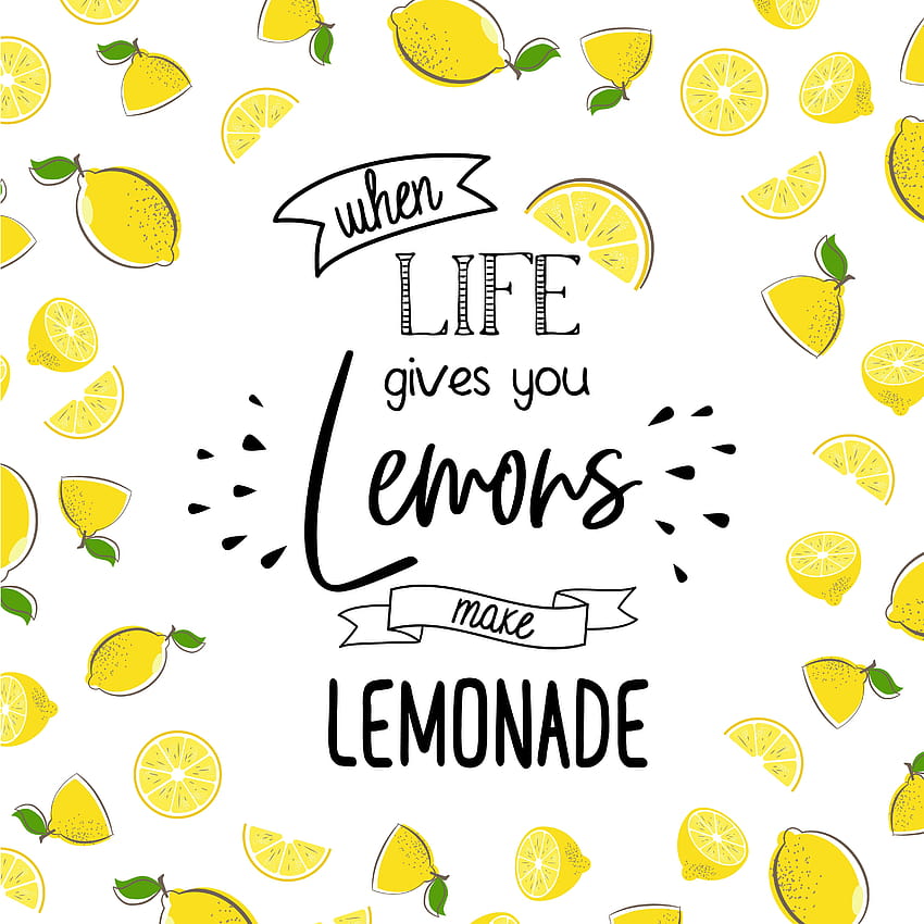 When life gives you lemons make lemonade. Quote design with fruits HD phone wallpaper
