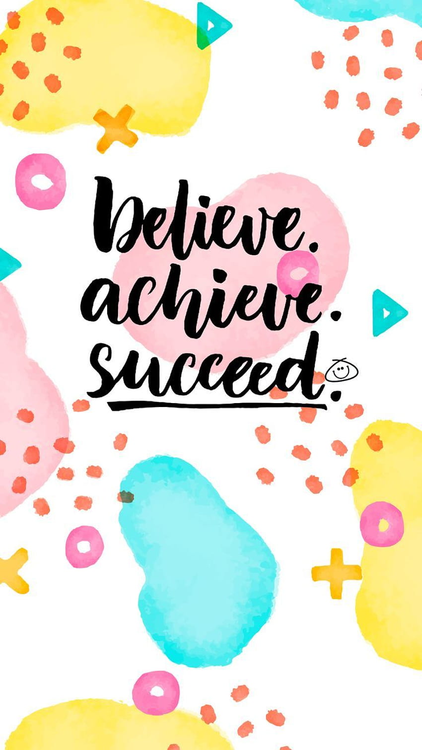 Believe Achieve Success, succeed HD phone wallpaper
