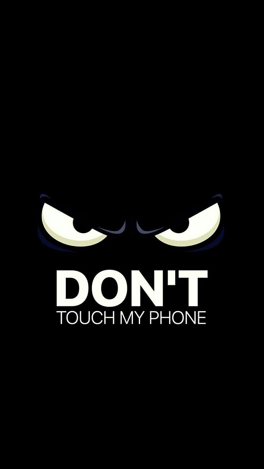 8 Dont Touch, dont touch my phone muggle HD phone wallpaper