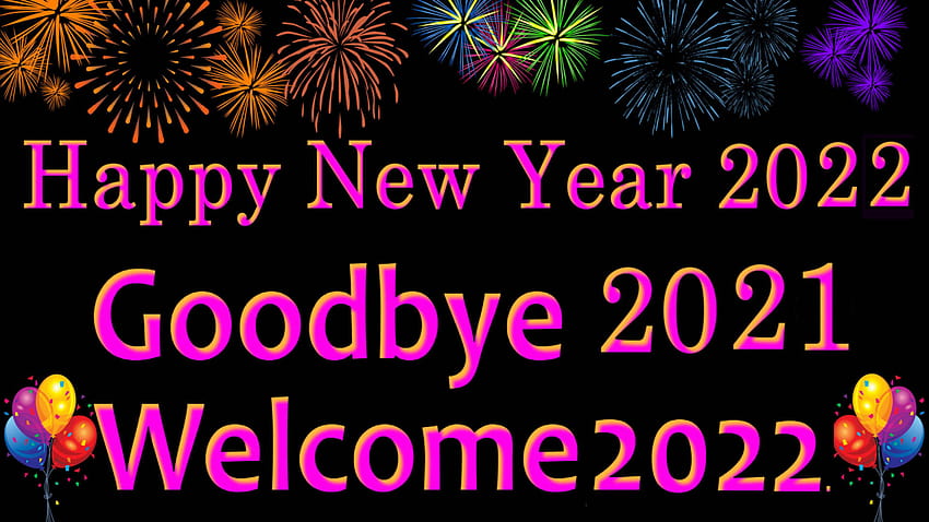 Goodbye 2020 Happy New Year 2022 Greetings And Wishes Card : 13, good bye 2021 HD wallpaper