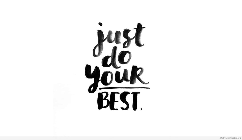 Do Your Best – Motivational Quotes Hd Wallpaper | Pxfuel
