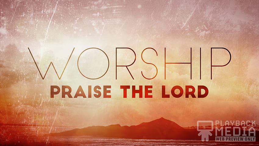 Praise And Worship posted by Michelle Tremblay, praise the lord HD wallpaper