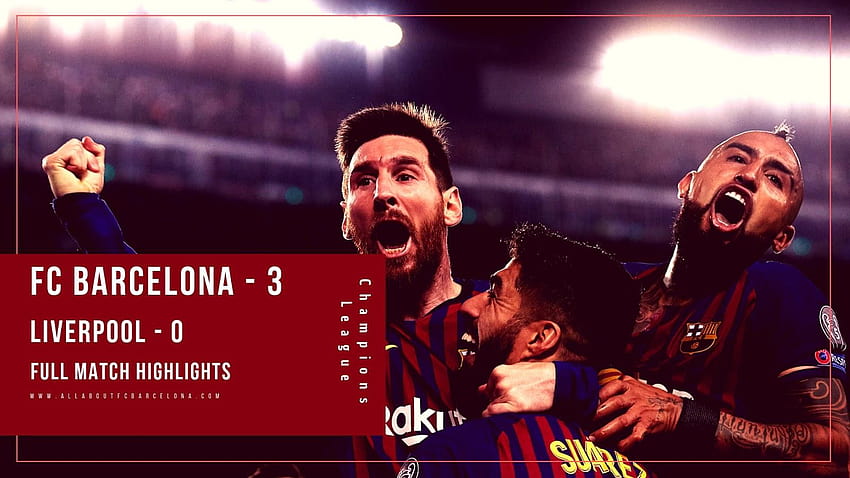 Barcelona vs Liverpool Highlights Video HD wallpaper