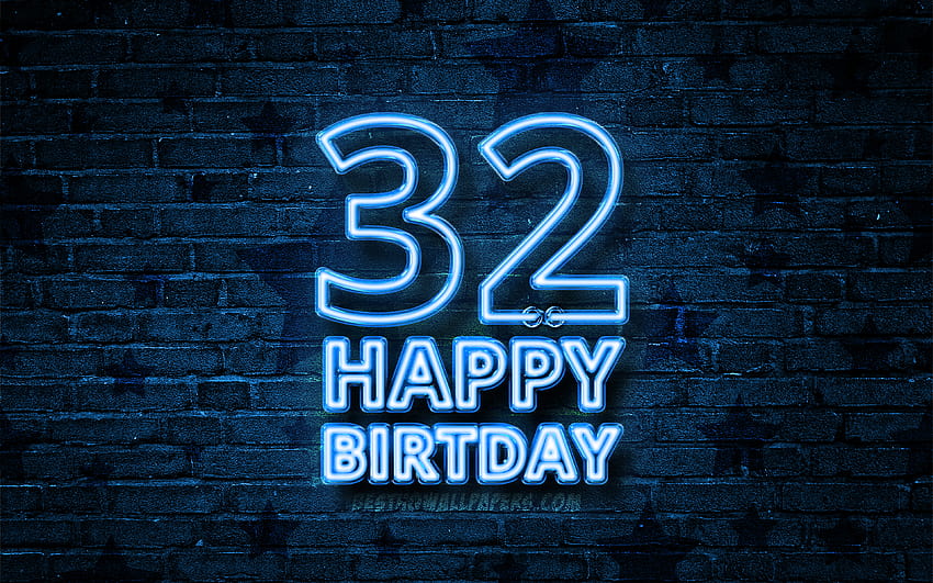 Happy 32 Years Birtay, blue neon text, 32nd Birtay Party, blue brickwall, Happy 32nd birtay, Birtay concept, Birtay Party, 32nd Birtay with resolution 3840x2400. High Quality, number 32 HD wallpaper