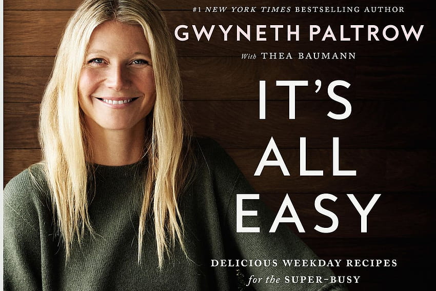 Take a Look Inside Gwyneth Paltrow's New Cookbook 'It's All Easy' HD wallpaper