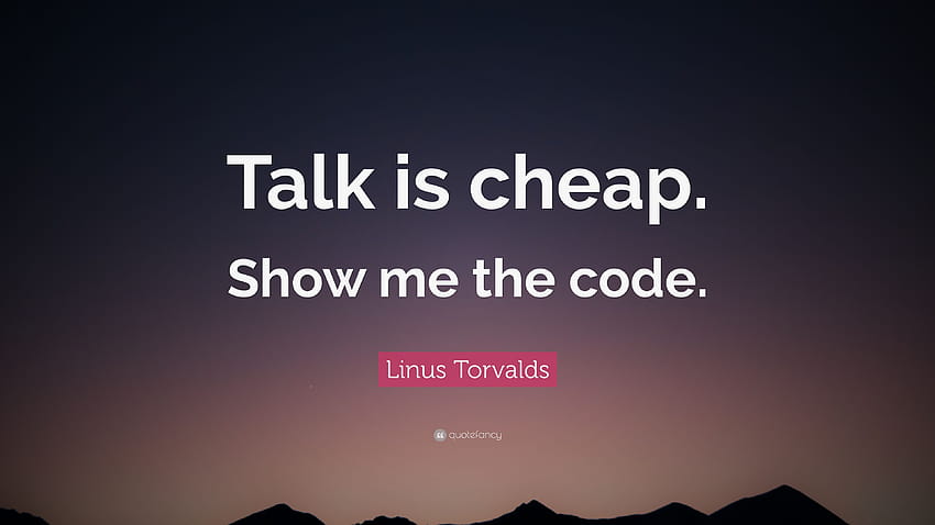 Цитат на Линус Торвалдс: „Приказките са евтини. Покажете ми кода.” HD тапет