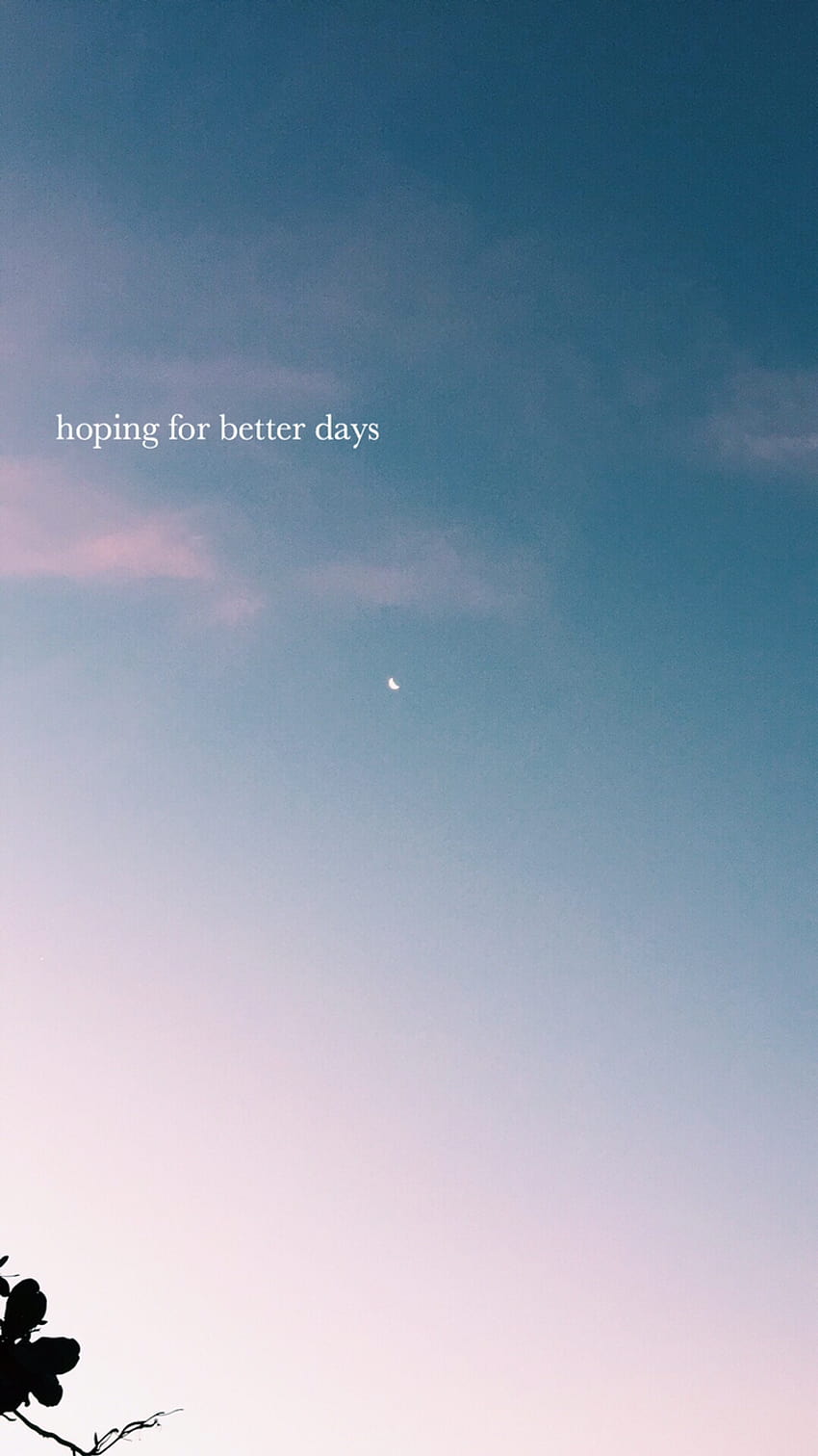 Better days quotes, Instagram quotes ...pinterest HD phone wallpaper