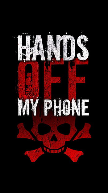 12 Get Off My Phone Wallpapers ideas  dont touch my phone wallpapers  funny wallpapers funny phone wallpaper