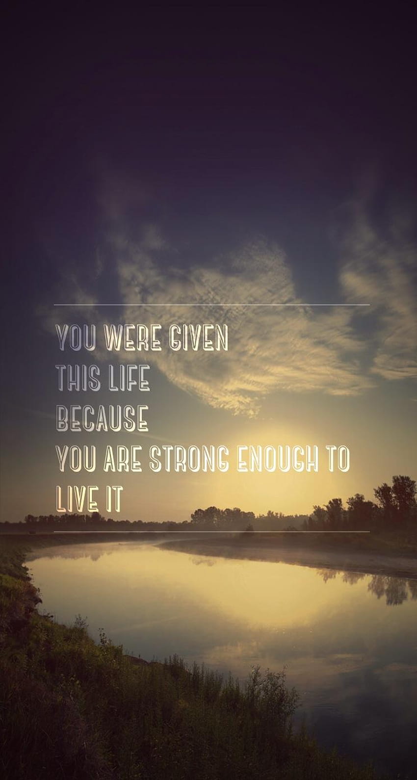 The iPhone » You were given this life because you, you are strong HD phone wallpaper