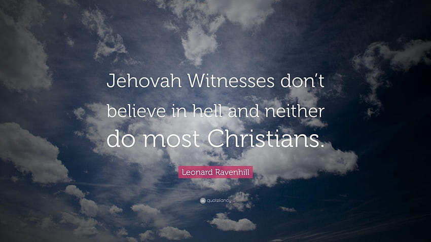 Цитати на Леонард Рейвънхил, свидетели на Йехова HD тапет