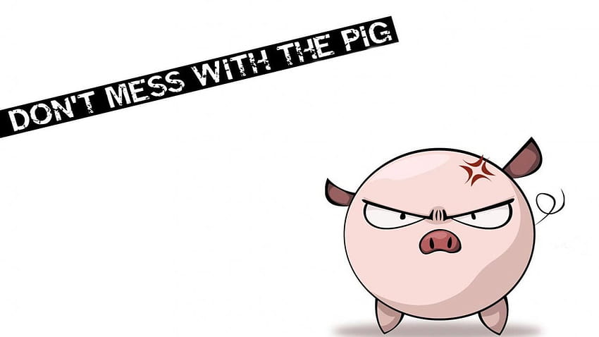 don t mess with the pig, piggy drawings HD wallpaper