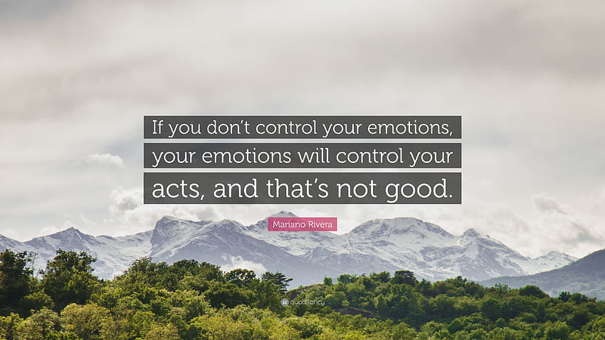 Mariano Rivera cytat: „Jeśli nie kontrolujesz swoich emocji, twoje emocje będą kontrolować twoje czyny, a to nie jest dobre.” Tapeta HD