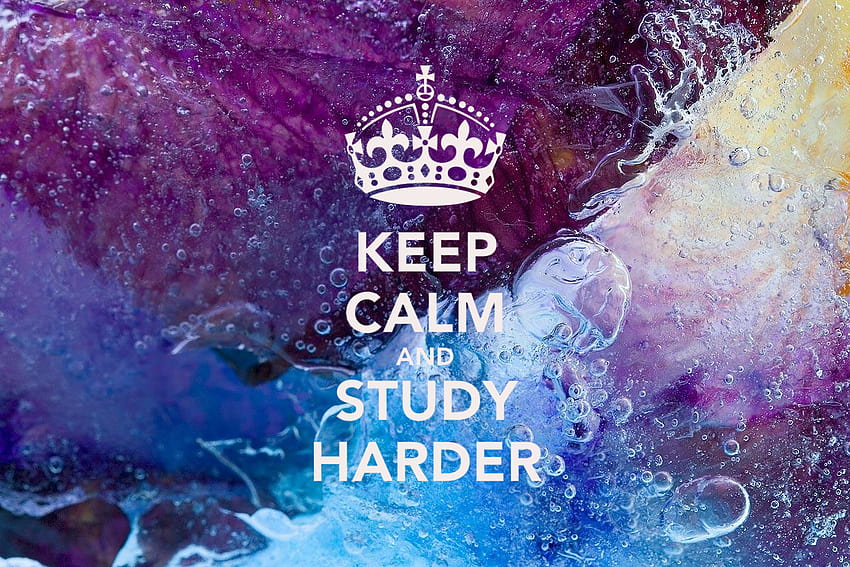 Pauline Designs: Keep Calm & Study Harder, stay calm HD wallpaper