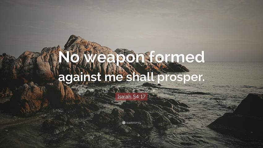 Izajasz 54:17 Cytat: „Żadna broń ukuta przeciwko mnie nie będzie skuteczna.” Tapeta HD