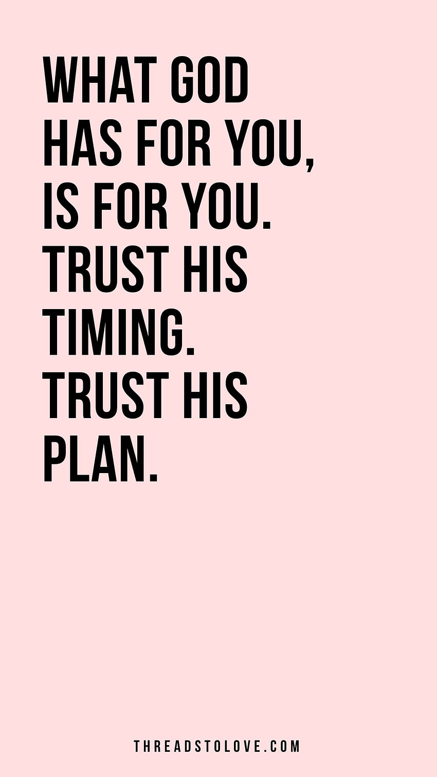 Was Gott für dich hat, ist für dich. Vertraue seinem Timing. Vertraue seinem, vertraue Gott iphone HD-Handy-Hintergrundbild