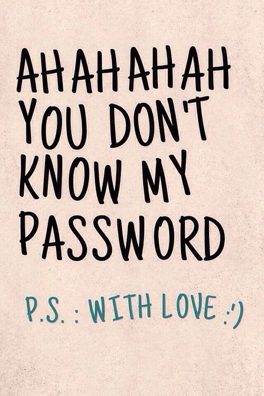 U Dont Know My Password 게시자: Christopher Simpson, hahahah you dont know my password HD 전화 배경 화면