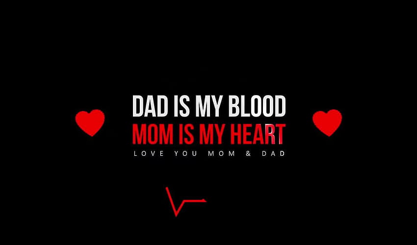 Dad is my blood mom is my heart HD wallpaper | Pxfuel