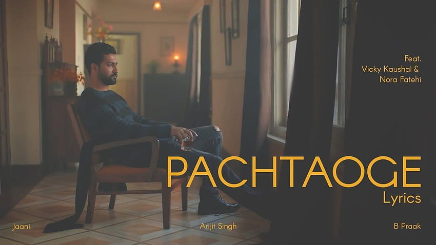 Lirik Lagu Pachtaoge Dalam Kata Bahasa Hindi – Arijit Singh Wallpaper HD