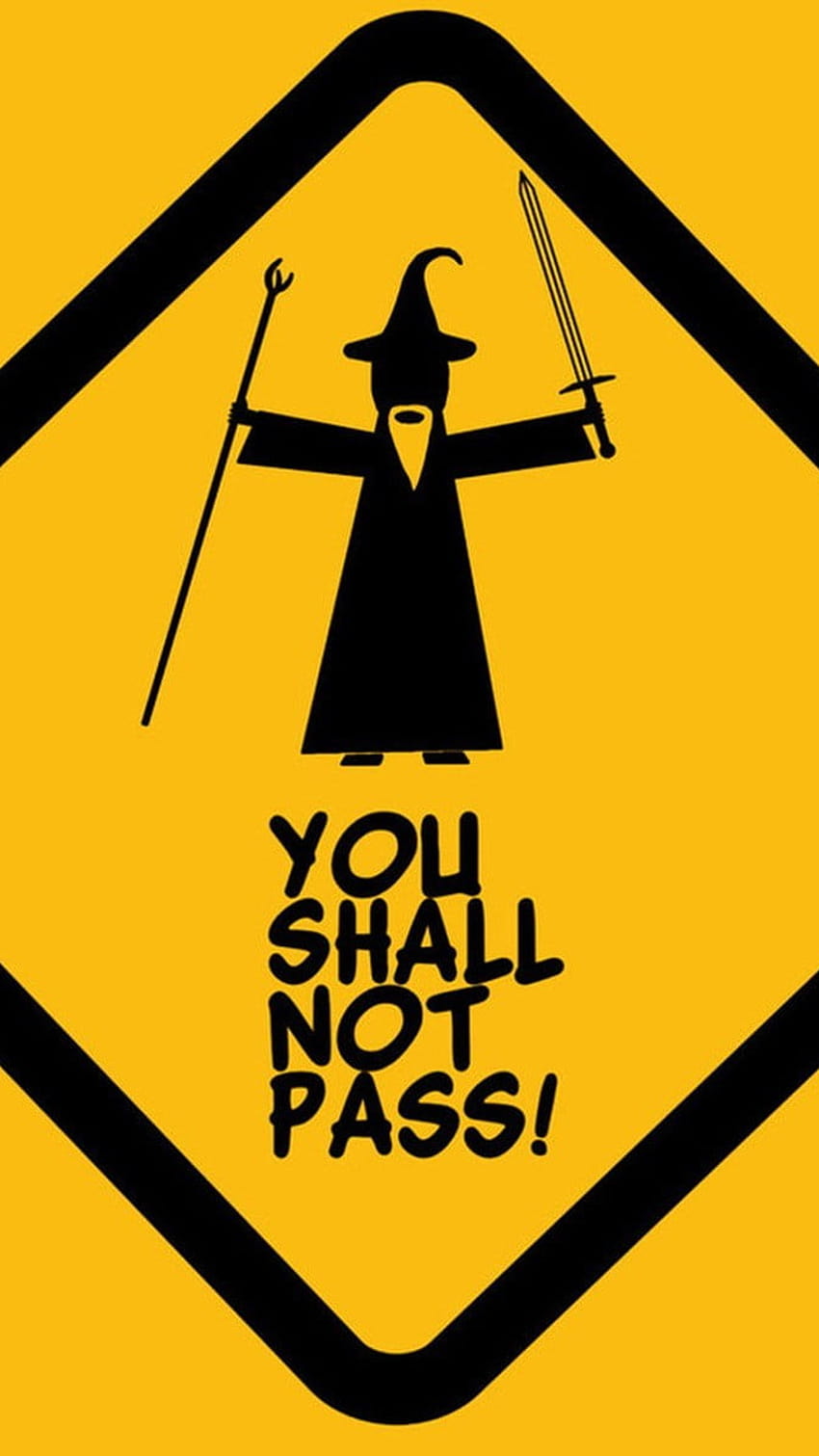You Shall Not Pass , Gandalf, The Lord of the Rings, quote • For You For & Mobile, lord of the rings quotes HD phone wallpaper