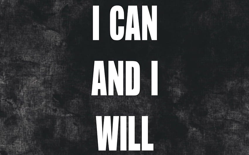 I can and i will , inspirational, motivational, quote • For You For & Mobile HD wallpaper