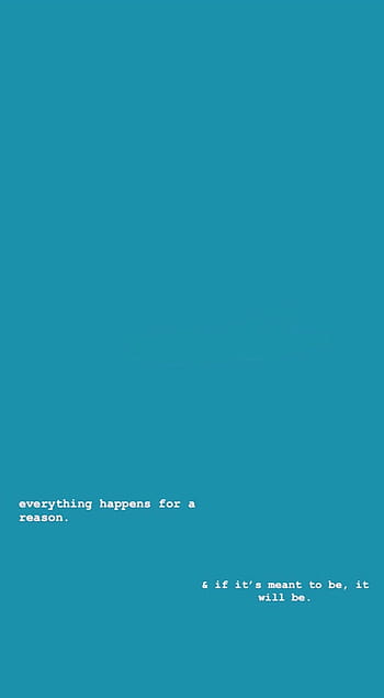 Everything Happens for a Reason Wallpapers  Top Free Everything Happens  for a Reason Backgrounds  WallpaperAccess