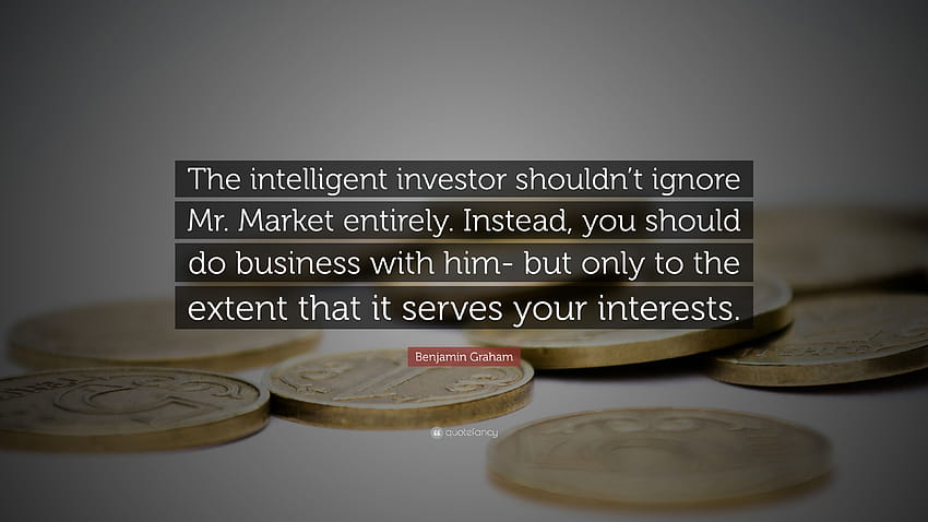 Benjamin Graham Citazione: “L'investitore intelligente non dovrebbe  ignorare completamente Mr. Market. Invece, dovresti fare affari con lui  Sfondo HD
