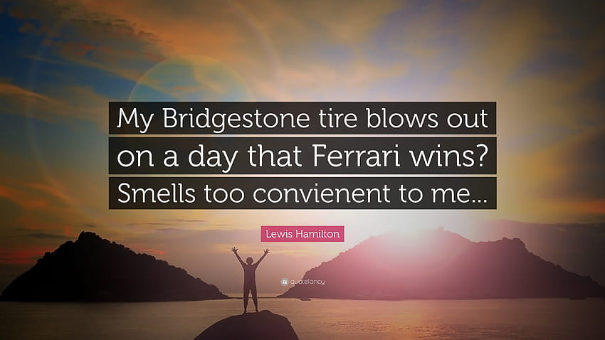 Lewis Hamilton Quote: “My Bridgestone tire blows out on a HD wallpaper