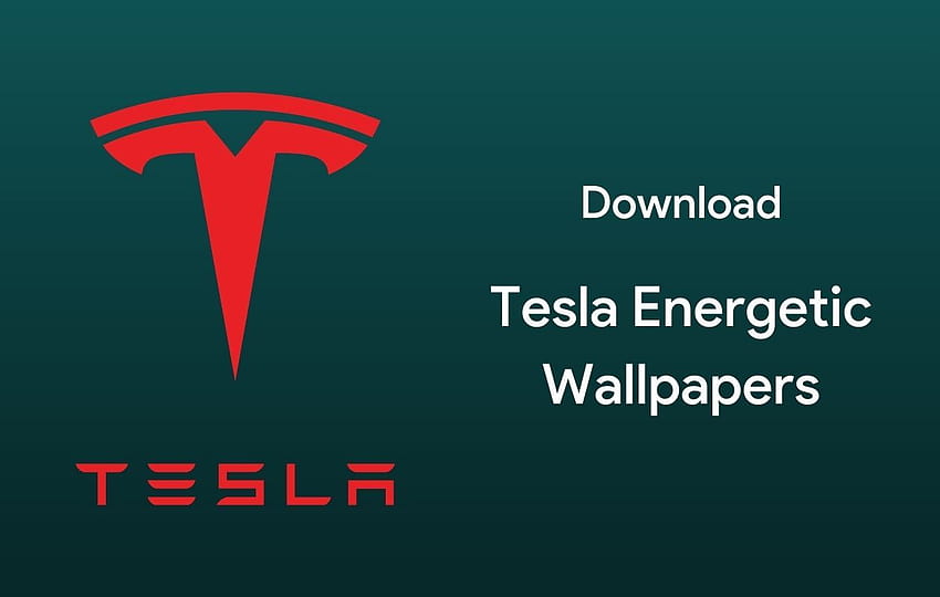 Tesla Energetic for your Smartphones HD wallpaper