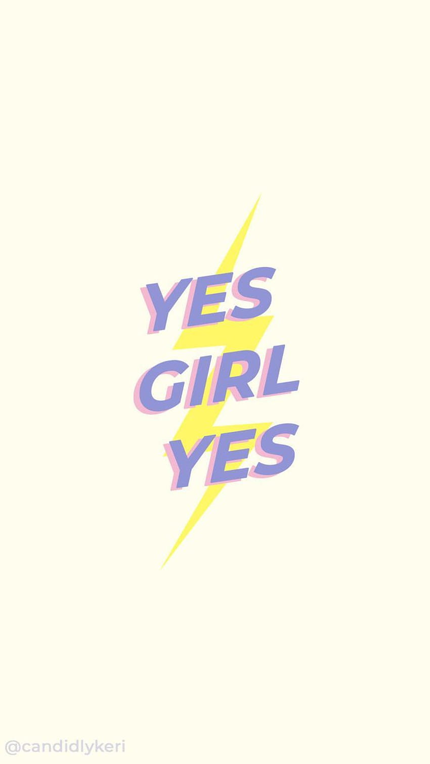 Yes girl Yes quote inspirational backgrounds you can for on the blog…, yes you can HD phone wallpaper