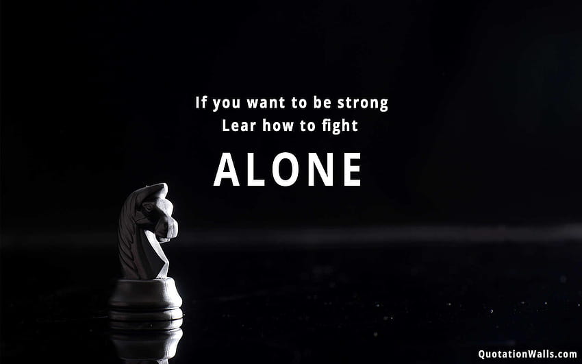 Fight Alone Motivational pour Mobile, tu es fort Fond d'écran HD