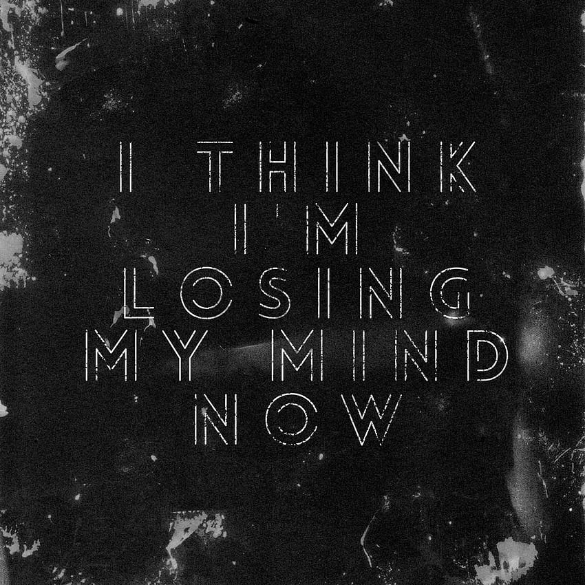 I think I'm losing my mind now, the chainsmokers dont let me down HD phone wallpaper