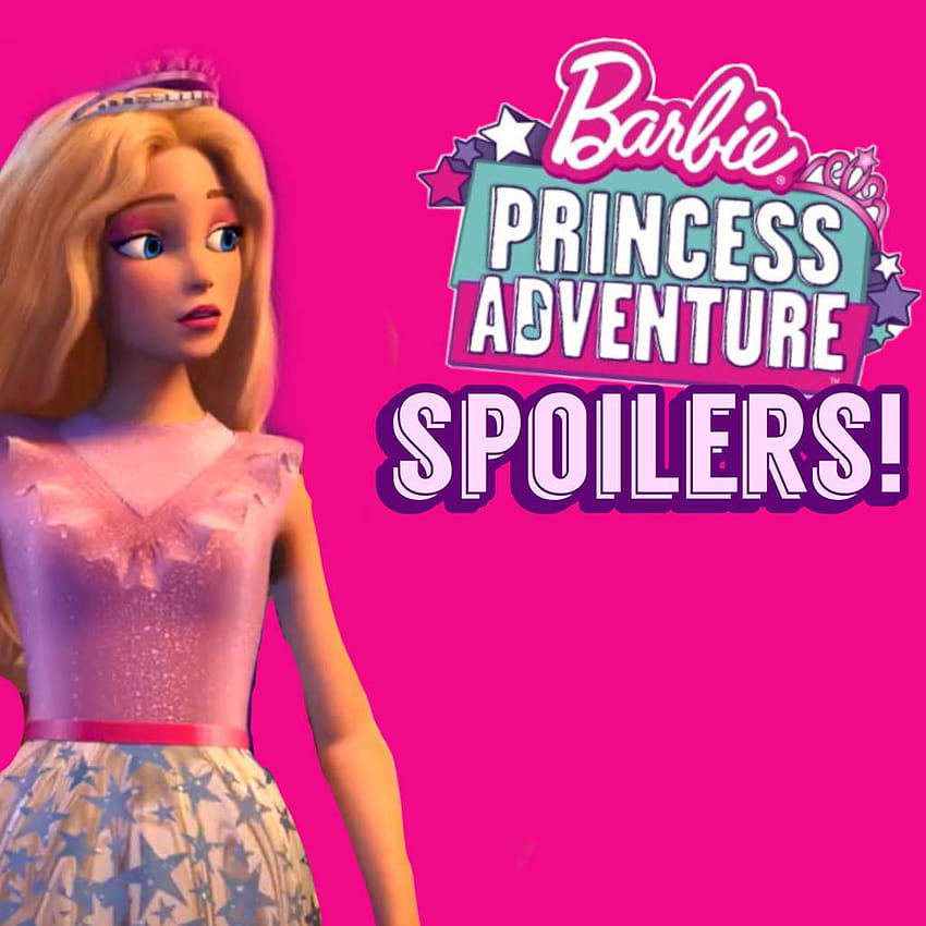 PRINCESS ADVENTURE SPOILER PSA, Barbie-Prinzessin-Abenteuer HD-Handy-Hintergrundbild