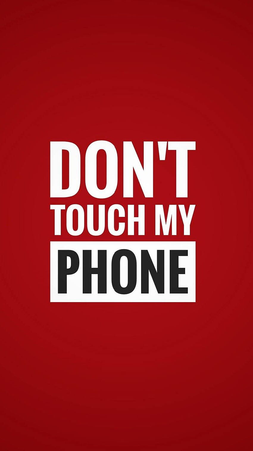 Dont Touch My Phone Logo, dont touch my iphone HD phone wallpaper