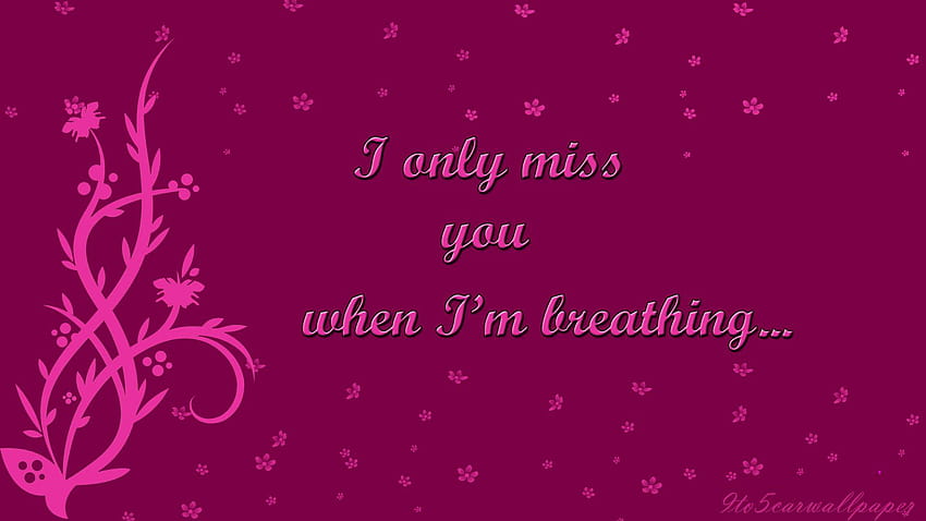 I Miss You , Quotes & HD wallpaper