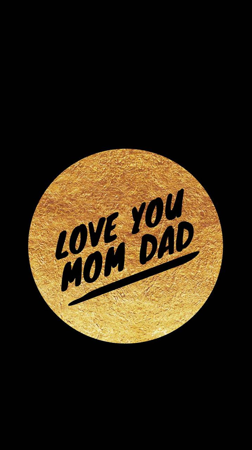 I Love You Mom And Dad posted by Zoey Thompson, mother and dad HD phone  wallpaper | Pxfuel