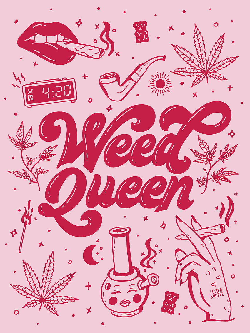 Stoner Queen, girly weed pics HD phone wallpaper