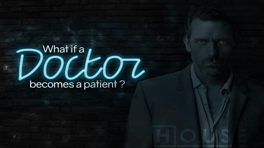 I just designed House MD . Hope you all like it :) : HouseMD HD wallpaper