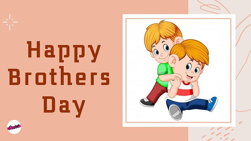Happy Brothers Day Wallpapers  Wallpaper Cave