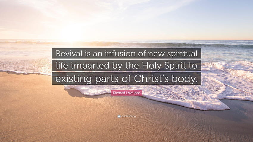 Richard Lovelace Quote: “Revival is an infusion of new HD wallpaper
