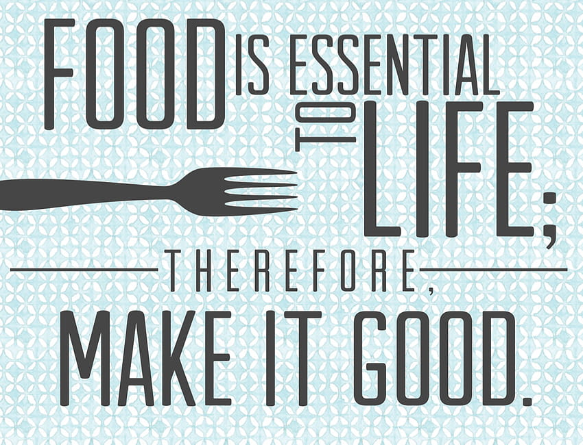 40 Best Food Quotes Ever HD wallpaper