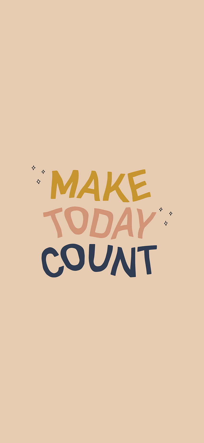 Make Today Count Phone HD phone wallpaper | Pxfuel