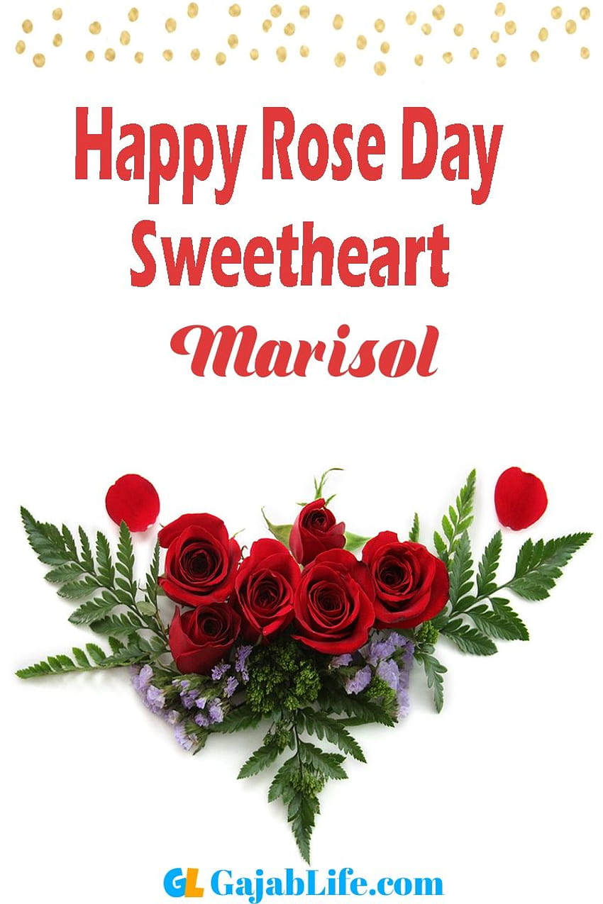 Marisol Happy Rose Day 2020 , wishes, messages, status, cards ...
