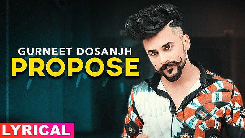 Latest Punjabi Song 'Propose' Sung By Gurneet Dosanjh HD wallpaper