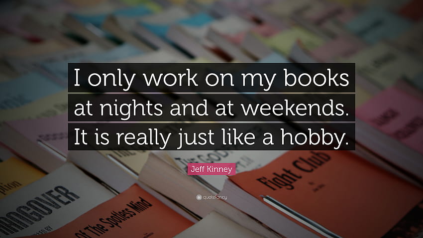 Citazione di Jeff Kinney: “Lavoro sui miei libri solo di notte e nei fine settimana. È davvero solo come un hobby. Sfondo HD