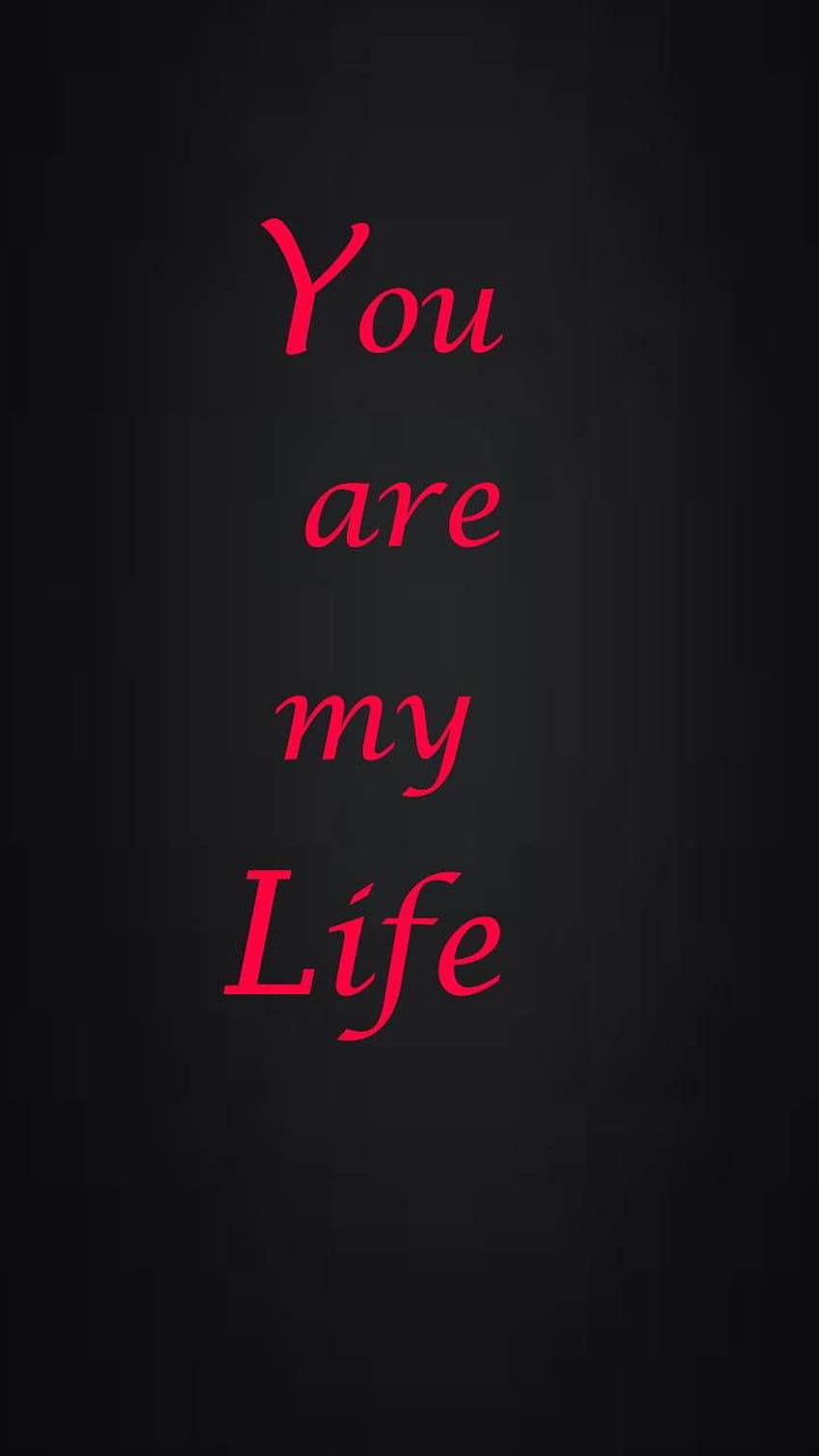 My Love, i love my life HD phone wallpaper