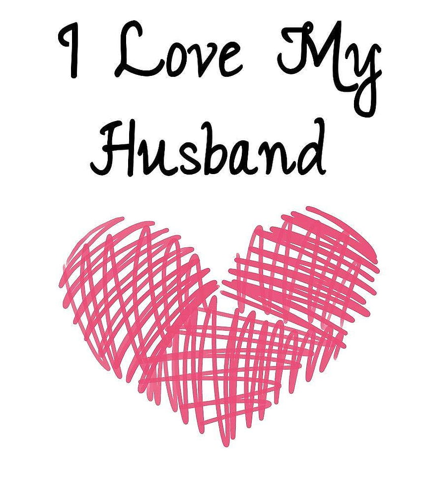 i-love-my-husband-hd-phone-wallpaper-pxfuel